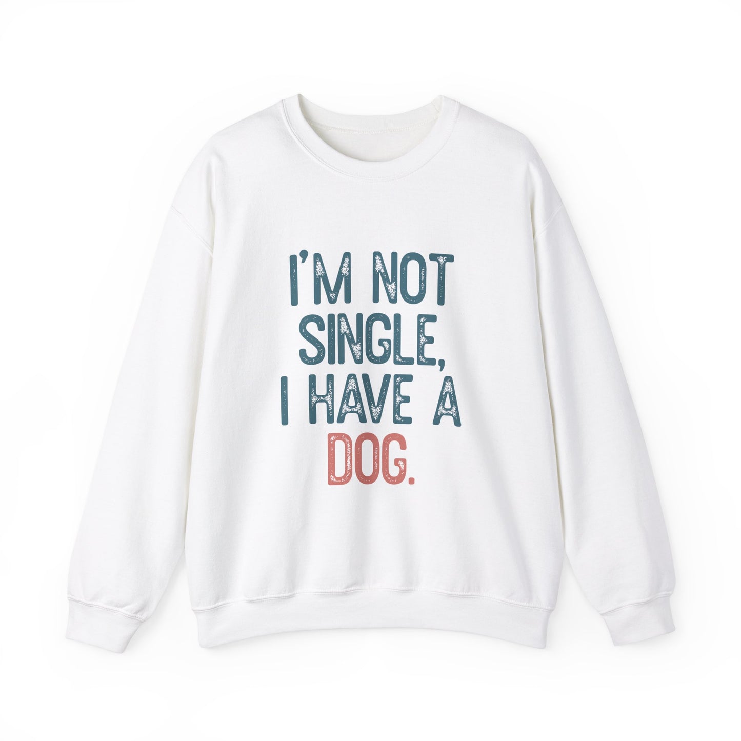 The Dog Lover Crewneck Sweatshirt by Printify features IM NOT SINGLE, I HAVE A DOG in vibrant blue and pink on white. Ideal for dog lovers, this cozy unisex crewneck sweatshirt is a charming gift for pet owners.